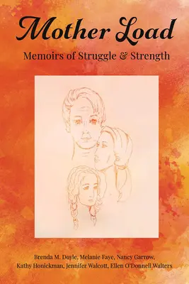 Matka nákladu: Spomienky na boj a silu - Mother Load: Memoirs of Struggle and Strengh