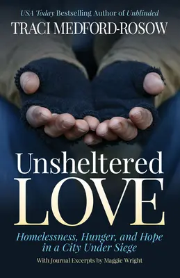 Láska bez prístrešia: bezdomovectvo, hlad a nádej v obliehanom meste - Unsheltered Love: Homelessness, Hunger and Hope in a City Under Siege