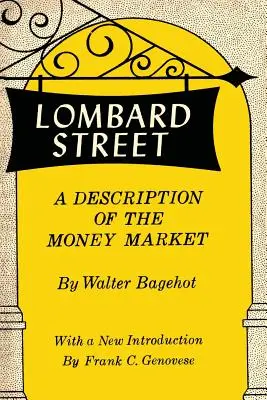 Lombard Street: Opis peňažného trhu - Lombard Street: A Description of the Money Market