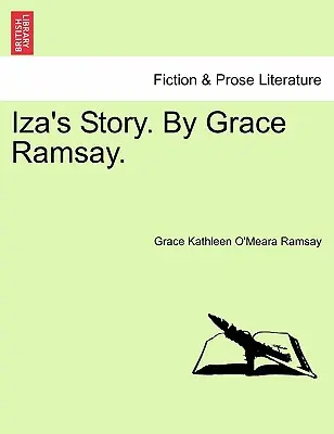 Príbeh Izy. autor: Grace Ramsay. - Iza's Story. by Grace Ramsay.