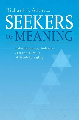 Hľadači zmyslu: Baby Boomers, judaizmus a snaha o zdravé starnutie - Seekers of Meaning: Baby Boomers, Judaism, and the Pursuit of Healthy Aging