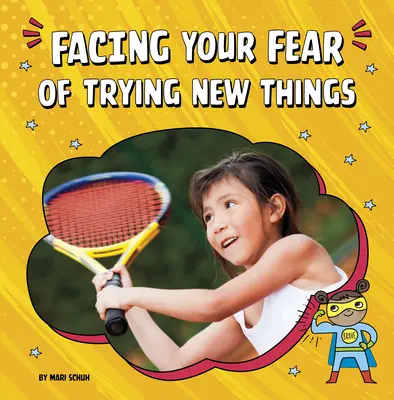 Čeliť strachu zo skúšania nových vecí - Facing Your Fear of Trying New Things