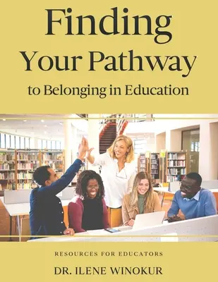 Hľadanie cesty k spolupatričnosti vo vzdelávaní - Finding Your Pathway to Belonging in Education
