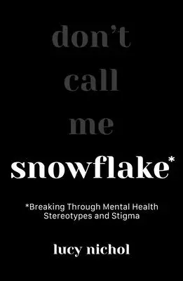 Snehová vločka: Prelomenie stereotypov a stigmy v oblasti duševného zdravia - Snowflake: Breaking Through Mental Health Stereotypes and Stigma