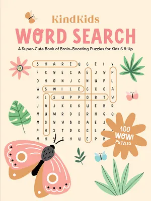 Kindkids Hľadanie slov: Superroztomilá kniha hádaniek na posilnenie mozgu pre deti od 6 rokov - Kindkids Word Search: A Super-Cute Book of Brain-Boosting Puzzles for Kids 6 & Up