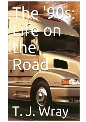 90. roky - Život na cestách - The '90s - Life on the Road
