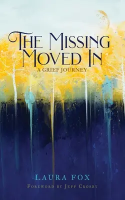 A Grief Journey (Cesta smútku) - The Missing Moved In: A Grief Journey