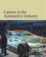 Kariéra v automobilovom priemysle: Kúpa tlačenej verzie zahŕňa bezplatný online prístup - Careers in the Automobile Industry: Print Purchase Includes Free Online Access