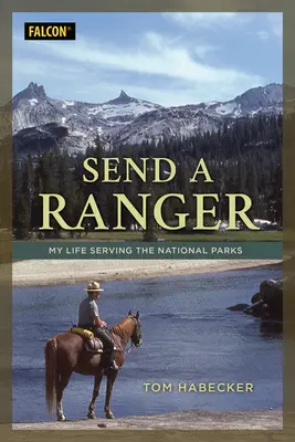 Pošlite rangerovi: Môj život v národných parkoch - Send a Ranger: My Life Serving the National Parks