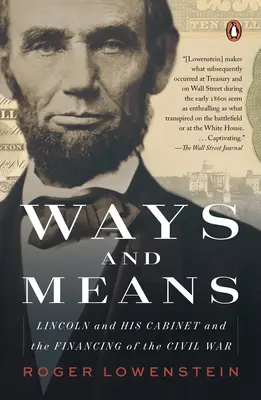 Spôsoby a prostriedky: Lincoln a jeho kabinet a financovanie občianskej vojny - Ways and Means: Lincoln and His Cabinet and the Financing of the Civil War