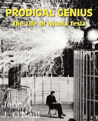 Márnotratný génius: Život Nikolu Teslu - Prodigal Genius: The Life of Nikola Tesla