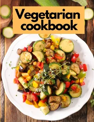 Zeleninová kuchárka - Vegetable Cookbook