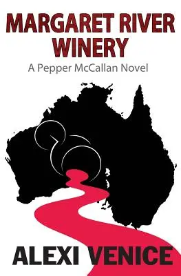 Vinárstvo Margaret River: A Pepper McCallan Novel - Margaret River Winery: A Pepper McCallan Novel