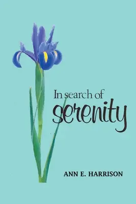 Hľadanie pokoja: Zbierka básní a iných duchovných učení - In Search of Serenity: A collection of poems and other spirit teachings