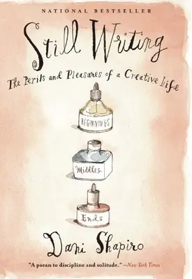 Stále píšu: (10. výročné vydanie) - Still Writing: The Perils and Pleasures of a Creative Life (10th Anniversary Edition)