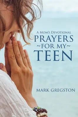 Modlitby za môjho tínedžera - Prayers for My Teen