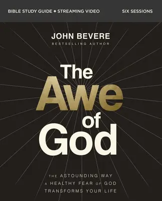 The Awe of God Bible Study Guide Plus Streaming Video: Ohromujúci spôsob, ako zdravá bázeň pred Bohom premení váš život - The Awe of God Bible Study Guide Plus Streaming Video: The Astounding Way a Healthy Fear of God Transforms Your Life