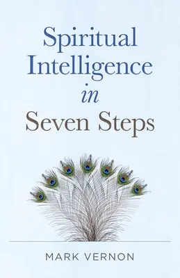 Duchovná inteligencia v siedmich krokoch - Spiritual Intelligence in Seven Steps
