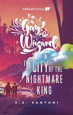Som homosexuálny čarodejník v meste kráľa nočných môr - I'm a Gay Wizard in the City of the Nightmare King