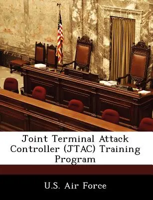 Výcvikový program pre riadiace jednotky JTAC (Joint Terminal Attack Controller) - Joint Terminal Attack Controller (JTAC) Training Program