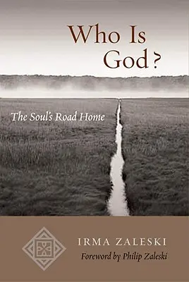 Kto je Boh? Cesta duše domov - Who Is God?: The Soul's Road Home
