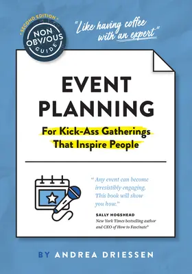 Neobjavný sprievodca plánovaním podujatí 2. vydanie: (Pre vydarené stretnutia, ktoré inšpirujú ľudí) - The Non-Obvious Guide to Event Planning 2nd Edition: (For Kick-Ass Gatherings That Inspire People)