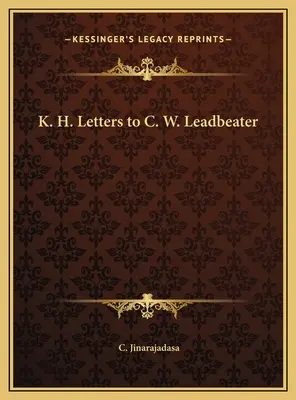 K. H. Listy C. W. Leadbeaterovi - K. H. Letters to C. W. Leadbeater