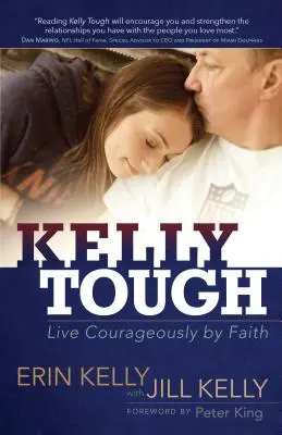 Kelly Tough (Drsná Kelly): Odvážne žiť podľa viery - Kelly Tough: Live Courageously by Faith