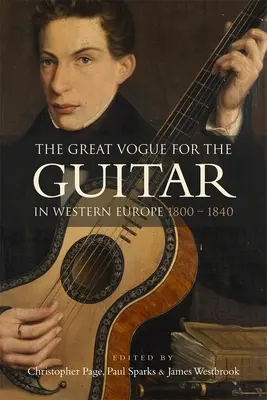 Veľká móda gitary v západnej Európe: 1800-1840 - The Great Vogue for the Guitar in Western Europe: 1800-1840