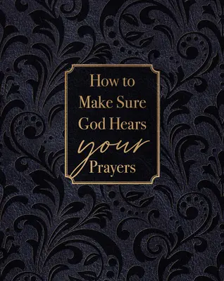Ako sa uistiť, že Boh počuje vaše modlitby - How to Make Sure God Hears Your Prayers
