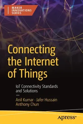 Spájanie internetu vecí: Štandardy a riešenia pripojenia Iot - Connecting the Internet of Things: Iot Connectivity Standards and Solutions