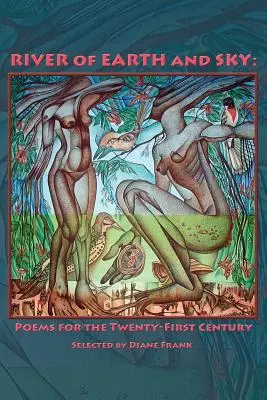 Rieka zeme a neba: Básne pre 21. storočie - River of Earth and Sky: Poems for the 21st Century