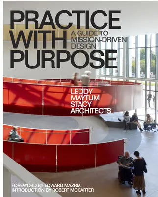 Prax s cieľom: Sprievodca dizajnom zameraným na poslanie - Practice with Purpose: A Guide to Mission-Driven Design