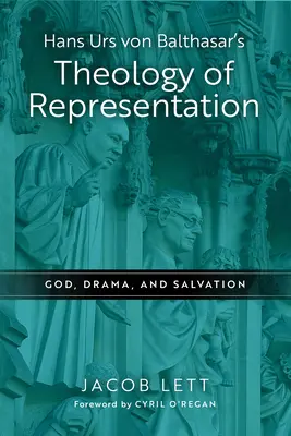 Teológia reprezentácie Hansa Ursa von Balthasara: Boh, dráma a spása - Hans Urs Von Balthasar's Theology of Representation: God, Drama, and Salvation