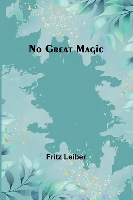 Žiadna veľká mágia - No Great Magic