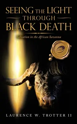 Vidieť svetlo cez čiernu smrť: Spása v africkej savane - Seeing the Light Through Black Death: Salvation in the African Savanna