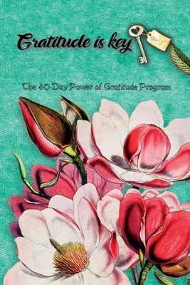 40-dňový program Sila vďačnosti, výzva vďačnosti, kurz vďačnosti, kurz samoštúdia - The 40-Day Power of Gratitude Program, Gratitude Challenge, Gratitude Course, Self Study Course