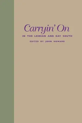 Carryin' on in the Lesbian and Gay South (Pokračovanie na lesbickom a homosexuálnom juhu) - Carryin' on in the Lesbian and Gay South