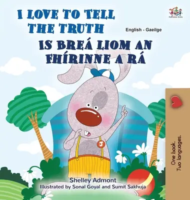 I Love to Tell the Truth (Anglicko-írska dvojjazyčná kniha pre deti) - I Love to Tell the Truth (English Irish Bilingual Children's Book)