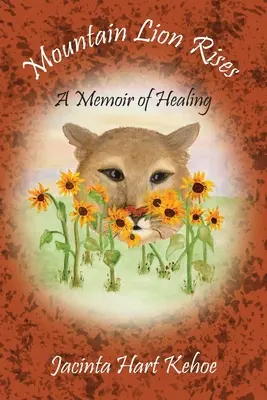 Horský lev povstáva: Spomienky na uzdravenie - Mountain Lion Rises: A Memoir of Healing