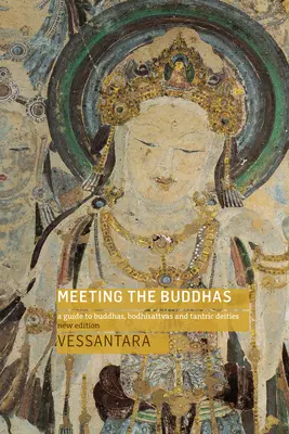 Stretnutie s Budhami: Vydanie: Sprievodca po buddhoch, bódhisattvách a tantrických božstvách - Meeting the Buddhas: A Guide to Buddhas, Bodhisattvas, and Tantric Deities