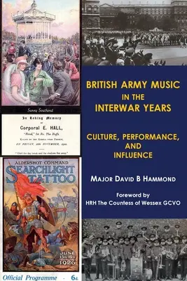 Hudba britskej armády v medzivojnových rokoch: Kultúra, výkony a vplyv - British Army Music in the Interwar Years: Culture, Performance and Influence