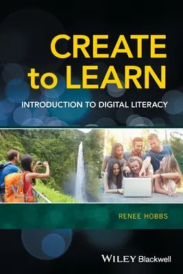 Tvoriť a učiť sa: Úvod do digitálnej gramotnosti - Create to Learn: Introduction to Digital Literacy