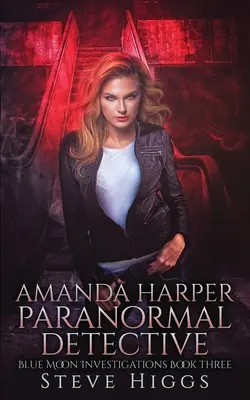 Amanda Harperová paranormálny detektív - Amanda Harper Paranormal Detective