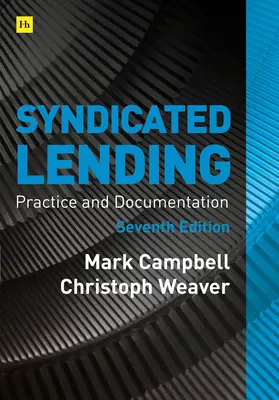 Syndikované pôžičky 7. vydanie: Praktikum a dokumentácia - Syndicated Lending 7th Edition: Practice and Documentation