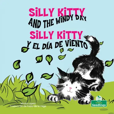 Silly Kitty Y El Da de Viento (Silly Kitty a veterný deň) Dvojjazyčne - Silly Kitty Y El Da de Viento (Silly Kitty and the Windy Day) Bilingual