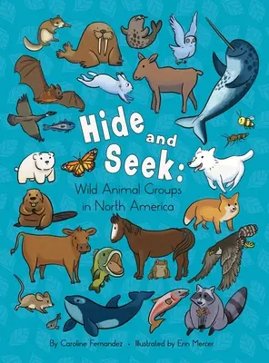 Skrývať a hľadať: Skupiny divokých zvierat v Severnej Amerike - Hide and Seek: Wild Animal Groups in North America