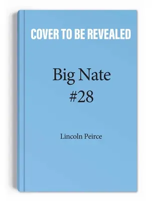 Big Nate: Nailed It!: Nate: 28. zväzok - Big Nate: Nailed It!: Volume 28