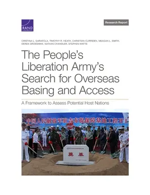 Ľudová oslobodzovacia armáda hľadá zázemie a prístup do zámoria: Rámec na posúdenie potenciálnych hostiteľských krajín - The People's Liberation Army's Search for Overseas Basing and Access: A Framework to Assess Potential Host Nations