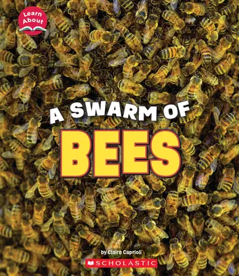 Roj včiel (Naučte sa o zvieratách) - A Swarm of Bees (Learn About: Animals)
